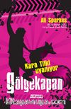 Gölgekapan / Kara Tilki Uyanıyor -1