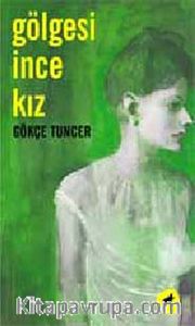 Gölgesi İnce Kız