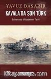 Kavala'da Son Türk & Balkanlarda Mübadelenin Tarihi