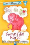 Kırmızı Filin Rüyası / Artık Okuyorum -4