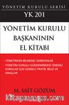 Yönetim Kurulu Başkanının El Kitabı: YK 201