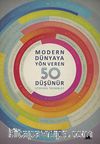 Modern Dünyaya Yön Veren 50 Düşünür