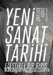 Yeni Sanat Tarihi <br /> Eleştirel Bir Giriş