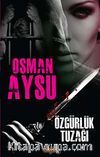Özgürlük Tuzağı
