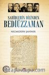 Şahidlerin Dilinden Bediüzzaman