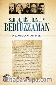 Şahidlerin Dilinden Bediüzzaman
