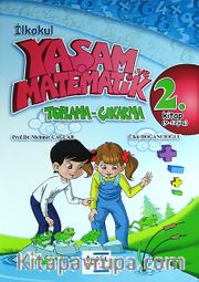 İlkokul Yaşam ve Matematik <br /> Toplama - Çıkarma 2. Kitap (9-12 Yaş)