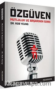 Özgüven <br /> Mutluluk ve Başarının Sırrı