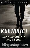 Kurtarıcı & Son Kabadayının Son 24 Saati