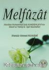 Melfuzat & Mevlana Muhammed İlyas Kandehlevi'nin Davet ve Tebliğ ile İlgili Nasihatleri (Cep Boy)