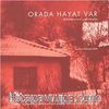 Orada Hayat Var