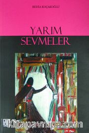 Yarım Sevmeler