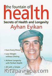 The Fountain of Health <br /> Secrets of Health and Longevit
