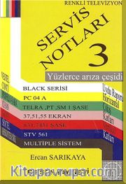 Renkli Televizyon Servis Notları 3 <br /> Yüzlerce Arıza Çeşidi
