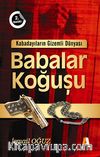 Babalar Koğuşu & Kabadayıların Gizemli Dünyası