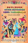 Okul Öncesi Müzik Eğitiminde Genel Yaklaşımlar