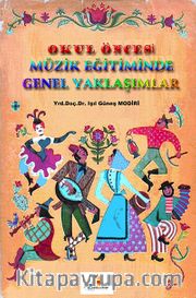 Okul Öncesi Müzik Eğitiminde Genel Yaklaşımlar