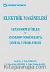 Elektrik Makineleri Transformatörler ve Asenkron Makinelerde Çözümlü Problemler