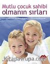 Mutlu Çocuk Sahibi Olmanın Sırları