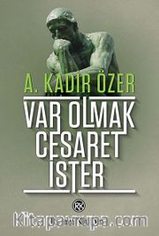 Var Olmak Cesaret İster