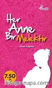 Her Anne Bir Melektir (Cep Boy)