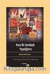 Koca Bir Sevdaydı Yaşadığımız