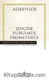 Zincire Vurulmuş Prometheus (Ciltli)