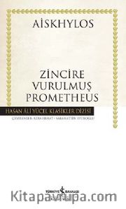 Zincire Vurulmuş Prometheus (Ciltli)