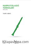Harput / Elazığ Türküleri