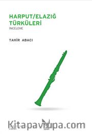 Harput / Elazığ Türküleri