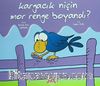 Kargacık Niçin Mor Renge Boyandı?