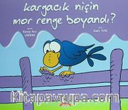 Kargacık Niçin Mor Renge Boyandı?