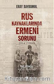 Rus Kaynaklarında Ermeni Sorunu 1914-1915