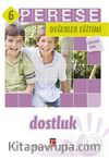 Perese Değerler Eğitimi Öğretmen Kitabı 6 / Dostluk