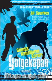 Gölgekapan / Gümüş Kanatların Esrarı -2