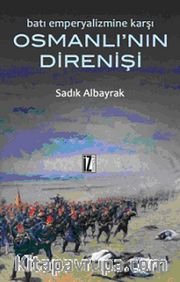 Batı Emperyalizmine Karşı Osmanlı'nın Direnişi