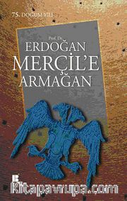 Erdoğan Merçil'e Armağan