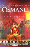 Özlenen Medeniyet Osmanlı