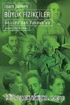 Büyük Fizikçiler - Galileo'dan Yukava'ya