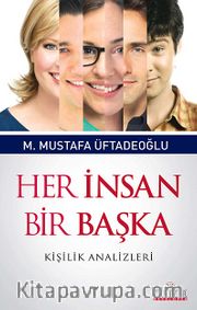 Her İnsan Bir Başka <br /> Kişilik Analizleri