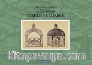 Gül Baba Tekkesi ve Türbesi (Ciltli)