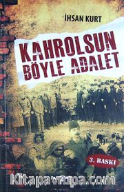Kahrolsun Böyle Adalet