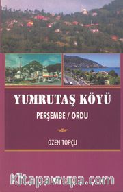 Yumrutaş Köyü <br /> Perşembe - Ordu