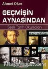 Geçmişin Aynasından & Sesli Tarih Okumaları