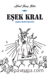 Eşek Kral <br /> Çağların Mizahi Eleştirisidir 
