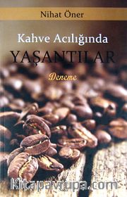 Kahve Acılığında Yaşantılar