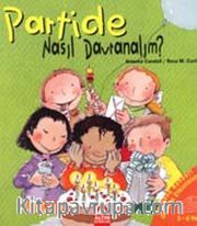 Partide Nasıl Davranalım? (Ciltli)