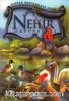 Nehir Hayvanları (Ciltli) / Hayvan Dostlarımız Dizisi