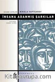 İnsana Adanmış Şarkılar / Seçme Şiirler