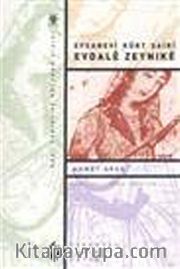 Efsanevi Kürt Şairi Evdale Zeynıke